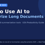 how to use ai to summarize long documents