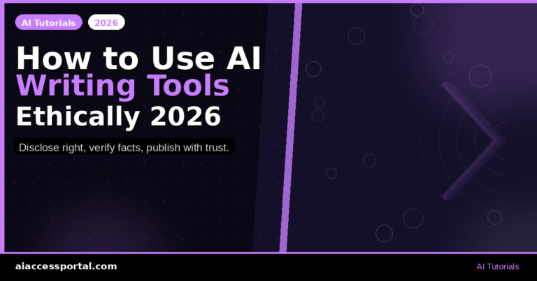 How to Use AI Writing Tools Ethically 2026