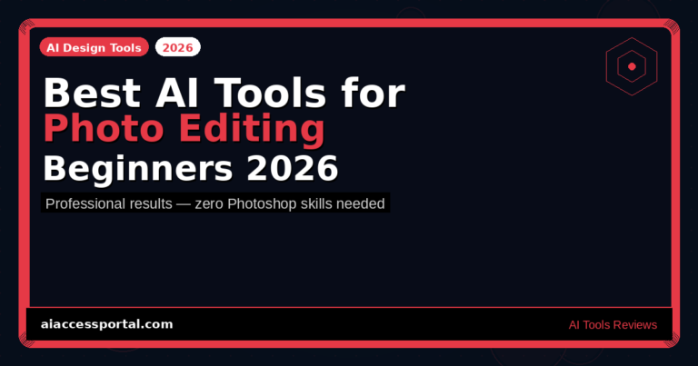 Best AI Tools for Photo Editing Beginners 2026